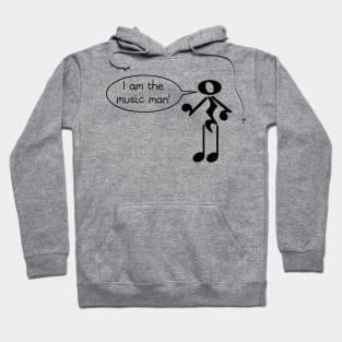 I am the Music Man Hoodie